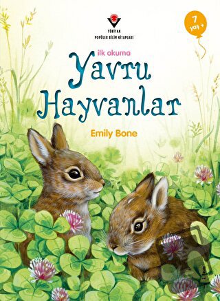 Yavru Hayvanlar - Okumaya Başlarken - Emily Bone - TÜBİTAK Yayınları -