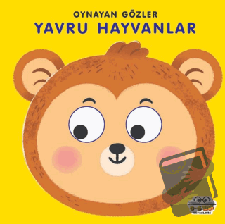 Yavru Hayvanlar - Oynayan Gözler (Ciltli) - Kolektif - 0-6 Yaş Yayınla