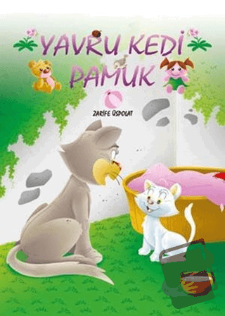 Yavru Kedi Pamuk - Zarife Üspolat - Mor Elma Yayıncılık - Fiyatı - Yor