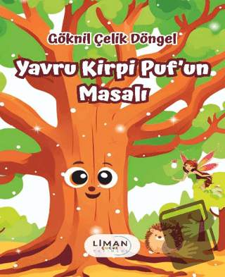 Yavru Kirpi Puf'un Masalı - Göknil Çelik Döngel - Liman Çocuk Yayınevi