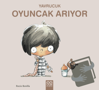 Yavrucuk Oyuncak Arıyor - Rocio Bonilla - 1001 Çiçek Kitaplar - Fiyatı