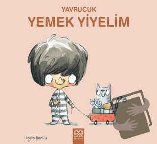 Yavrucuk - Yemek Yiyelim - Rocio Bonilla - 1001 Çiçek Kitaplar - Fiyat