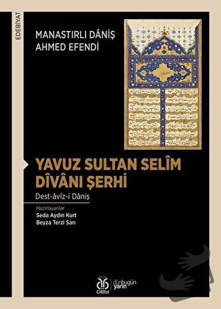 Yavuz Sultan Selim Divanı Şerhi - Daniş Ahmed Efendi - DBY Yayınları -