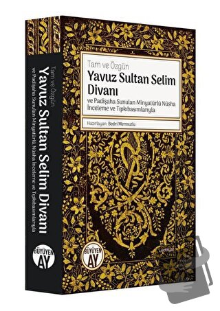 Yavuz Sultan Selim Divanı ve Padişaha Sunulan Minyatürlü Nüsha İncelem