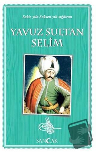 Yavuz Sultan Selim - Kolektif - Sancak Yayınları - Fiyatı - Yorumları 