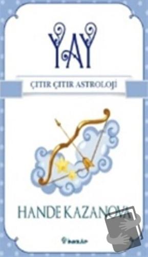 Yay - Çıtır Çıtır Astroloji - Hande Kazanova - İnkılap Kitabevi - Fiya