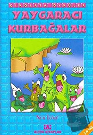 Yaygaracı Kurbağalar - Nur İçözü - Altın Kitaplar - Fiyatı - Yorumları