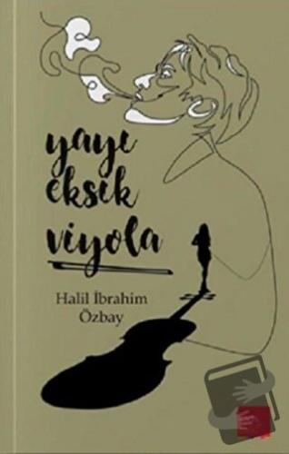 Yayı Eksik Viyola - Halil İbrahim Özbay - Kaos Çocuk Parkı Yayınları -