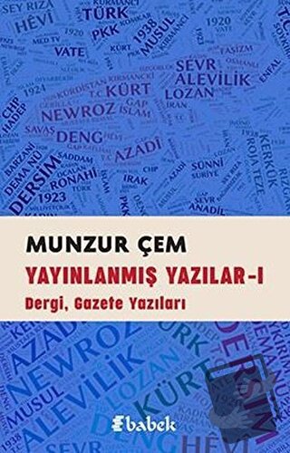 Yayınlanmış Yazılar -1 - Munzur Çem - Babek Yayınları - Fiyatı - Yorum