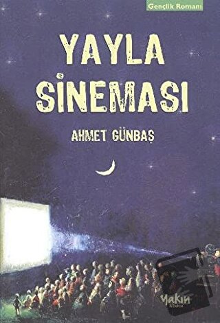 Yayla Sineması - Ahmet Günbaş - Yakın Kitabevi - Fiyatı - Yorumları - 