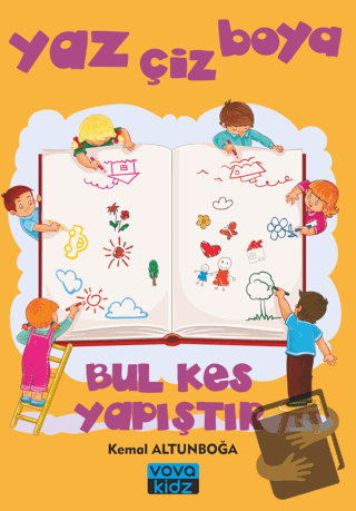 Yaz Çiz Boya Bul Kes Yapıştır - Kemal Altunboğa - Vova Yayınları - Fiy