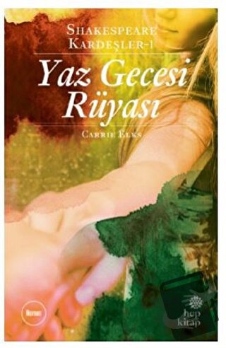 Yaz Gecesi Rüyası - Shakespeare Kardeşler 1 - Carrie Elks - Hep Kitap 