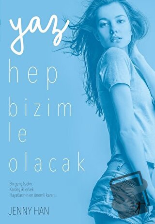 Yaz Hep Bizimle Olacak - Jenny Han - Artemis Yayınları - Fiyatı - Yoru