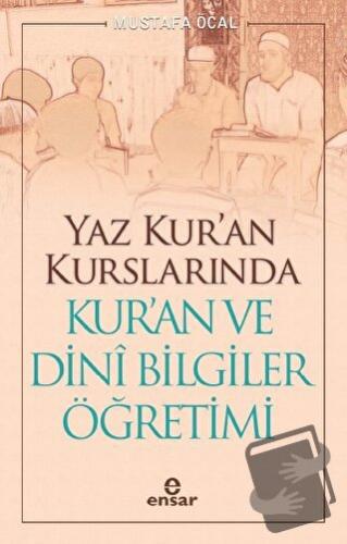 Yaz Kur’an Kurslarında Kur’an ve Dini Bilgiler Öğretimi - Mustafa Öcal