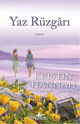 Yaz Rüzgarı - Kristin Hannah - Pegasus Yayınları - Fiyatı - Yorumları 