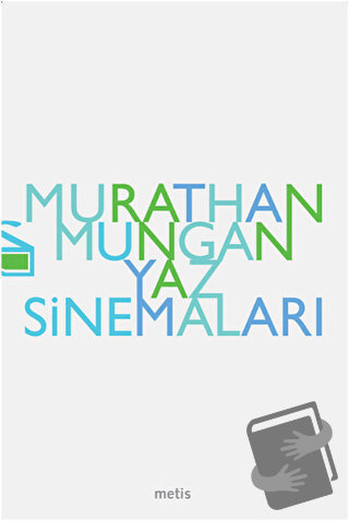 Yaz Sinemaları - Murathan Mungan - Metis Yayınları - Fiyatı - Yorumlar