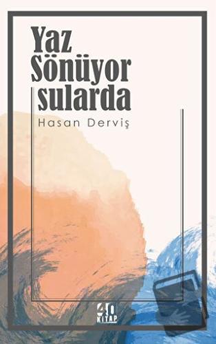 Yaz Sönüyor Sularda - Hasan Derviş - 40 Kitap - Fiyatı - Yorumları - S