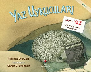 Yaz Uykucuları: Yaz Uykusuna Yatan Hayvanlar - Melissa Stewart - TÜBİT