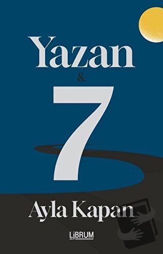 Yazan - 7 - Ayla Kapan - Librum Kitap - Fiyatı - Yorumları - Satın Al