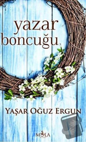 Yazar Boncuğu - Yaşar Oğuz Ergun - Mola Kitap - Fiyatı - Yorumları - S