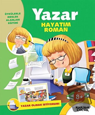 Yazar Hayatım Roman - Yazar Olmak İstiyorum! - Gülsüm Öztürk - Kariyer