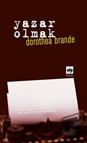 Yazar Olmak - Dorothea Brande - Ötüken Neşriyat - Fiyatı - Yorumları -