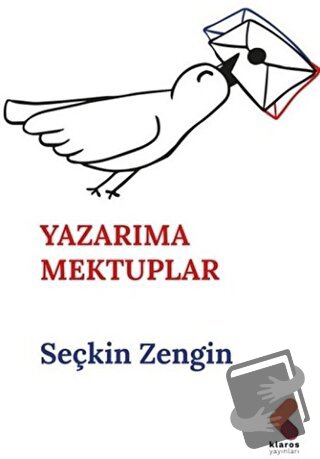 Yazarıma Mektuplar - Seçkin Zengin - Klaros Yayınları - Fiyatı - Yorum