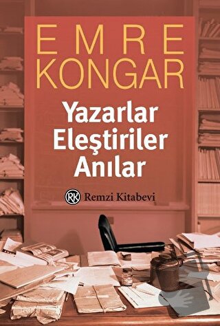 Yazarlar Eleştiriler Anılar - Emre Kongar - Remzi Kitabevi - Fiyatı - 