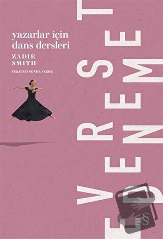 Yazarlar İçin Dans Dersleri - Zadie Smith - Everest Yayınları - Fiyatı