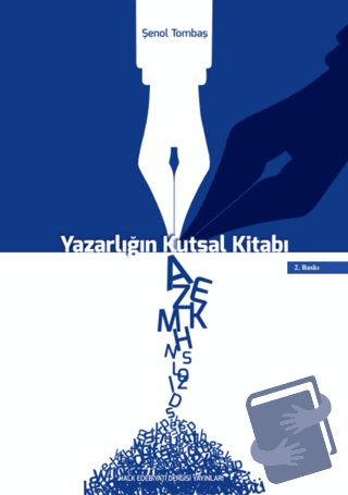 Yazarlığın Kutsal Kitabı - Şenol Tombaş - Halk Edebiyatı Dergisi Yayın