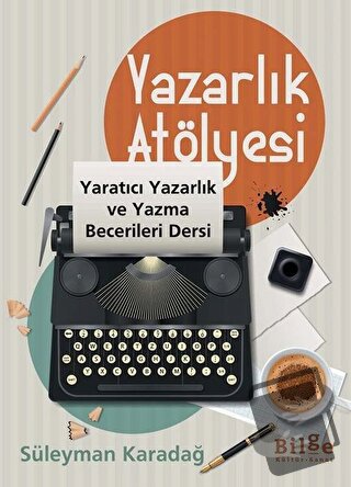 Yazarlık Atölyesi - Yaratıcı Yazarlık ve Yazma Becerileri Dersi - Süle