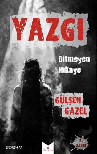 Yazgı - Bitmeyen Hikaye - Gülşen Gazel - Serencam Yayınevi - Fiyatı - 