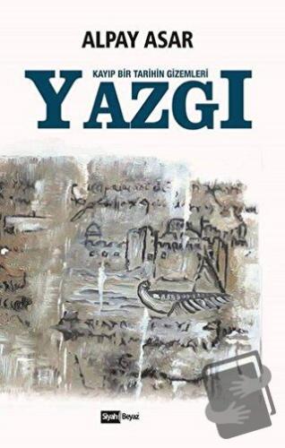 Yazgı - Alpay Asar - Siyah Beyaz Yayınları - Fiyatı - Yorumları - Satı