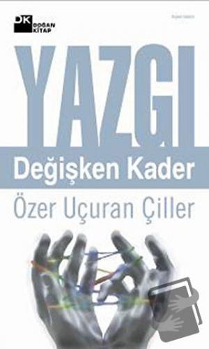 Yazgı - Özer Uçuran Çiller - Doğan Kitap - Fiyatı - Yorumları - Satın 