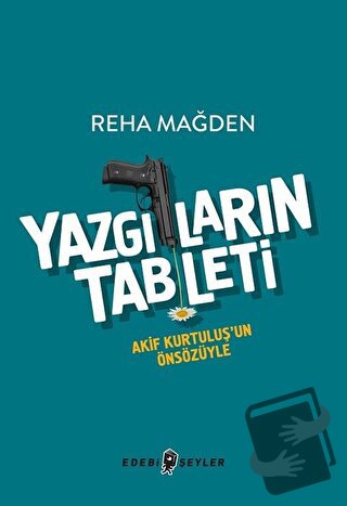 Yazgıların Tableti - Reha Mağden - Edebi Şeyler - Fiyatı - Yorumları -