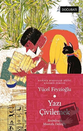 Yazı Çivilemek - Kardeş Masallar Dizisi Kağıdın Öyküsü - Yücel Feyzioğ