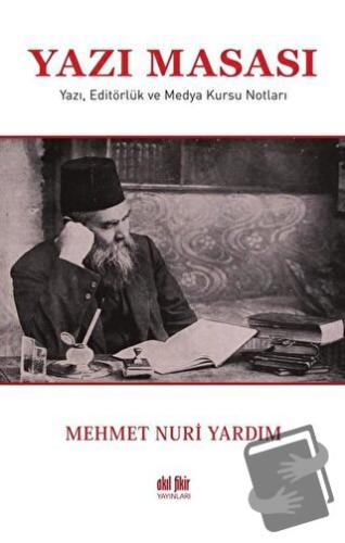 Yazı Masası - Mehmet Nuri Yardım - Akıl Fikir Yayınları - Fiyatı - Yor