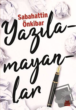 Yazılamayanlar - Sabahattin Önkibar - Kırmızı Kedi Yayınevi - Fiyatı -