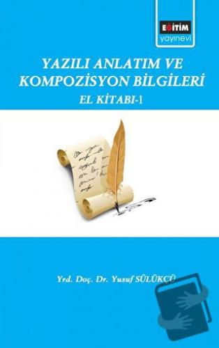 Yazılı Anlatım ve Kompozisyon Bilgileri El Kitabı - Yusuf Sülükçü - Eğ