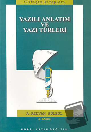 Yazılı Anlatım ve Yazı Türleri - A. Rıdvan Bülbül - Nobel Akademik Yay