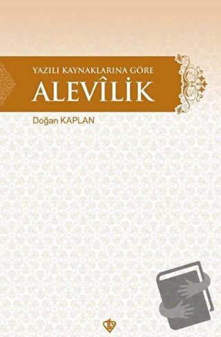 Yazılı Kaynaklarına Göre Alevilik - Doğan Kaplan - Türkiye Diyanet Vak