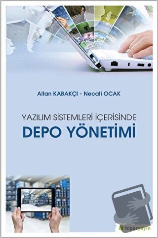 Yazılım Sistemleri İçerisinde Depo Yönetimi - Altan Kabakçı - Hiperlin