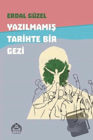 Yazılmamış Tarihte Bir Gezi - Erdal Güzel - Kurgu Kültür Merkezi - Fiy