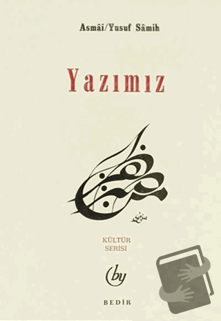 Yazımız - Yusuf Samih - Bedir Yayınları - Fiyatı - Yorumları - Satın A