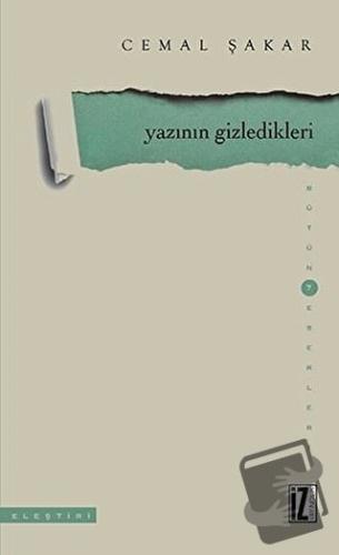 Yazının Gizledikleri - Cemal Şakar - İz Yayıncılık - Fiyatı - Yorumlar