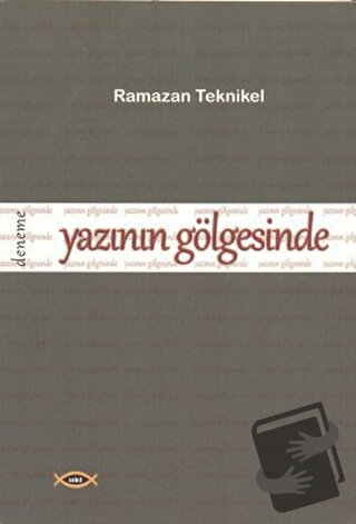 Yazının Gölgesinde - Ramazan Teknikel - Sobil Yayıncılık - Fiyatı - Yo