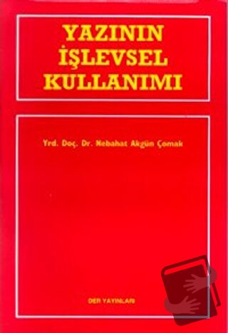 Yazının İşlevsel Kullanımı - Nebahat Akgün Çomak - Der Yayınları - Fiy