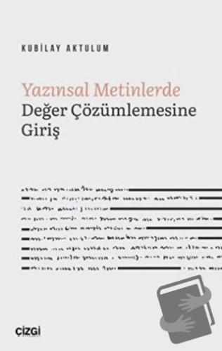 Yazınsal Metinlerde Değer Çözümlemesine Giriş - Kubilay Aktulum - Çizg