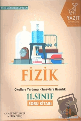 Yazıt 11. Sınıf Fizik Soru Kitabı - Ahmet Öztuncer - Yazıt Yayıncılık 