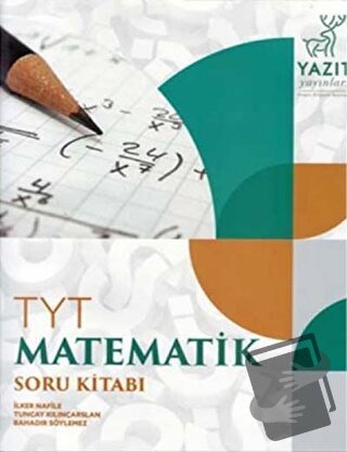 Yazıt YKS TYT Matematik Soru Kitabı - Bahadır Söylemez - Yazıt Yayıncı